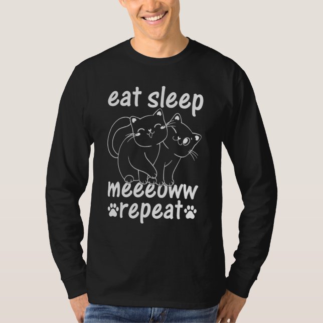 Cat   Eat Sleep Meeeoww Repeat  Cat Owner Cute Cat T Shirt (Framsida)