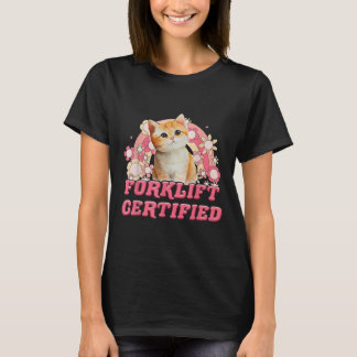 Cat Forklift Auktoriserad Funny För manar Kvinnor T Shirt