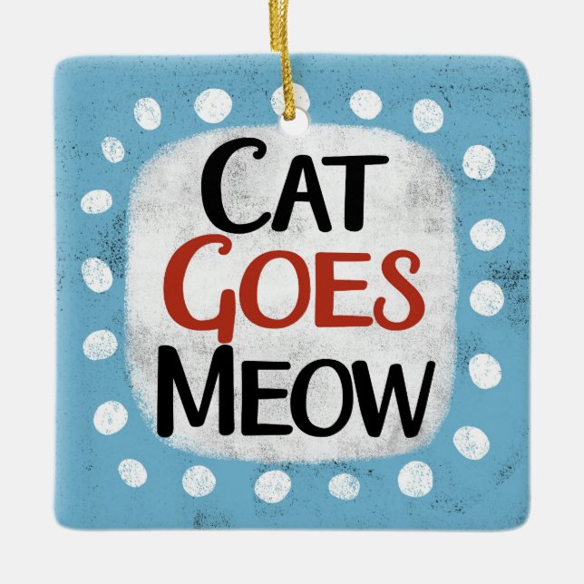 Cat Goes Meow Ornament (Framsida)