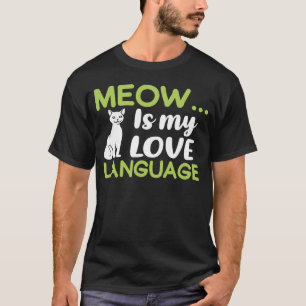 Cat Graphic Tees Meow är mitt Kärlek språk T Shirt
