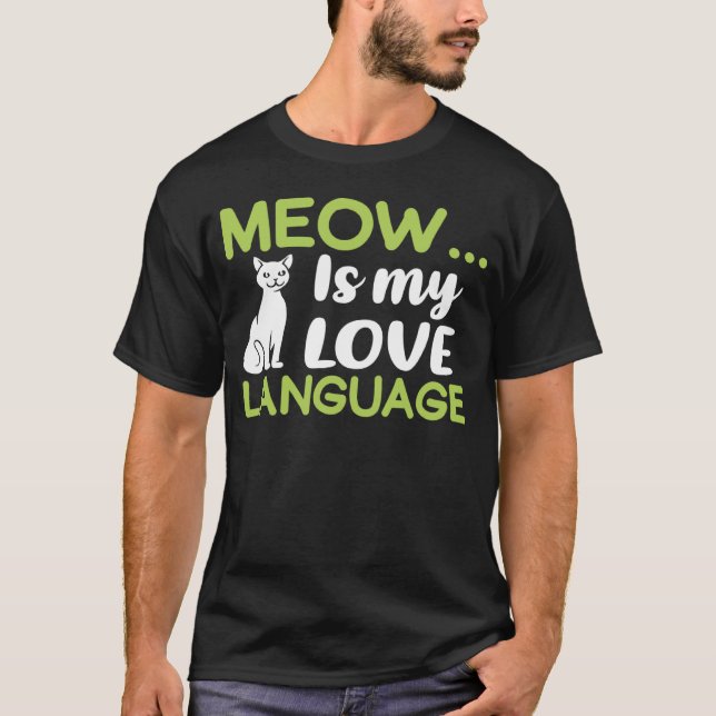 Cat Graphic Tees Meow är mitt Kärlek språk T Shirt (Framsida)