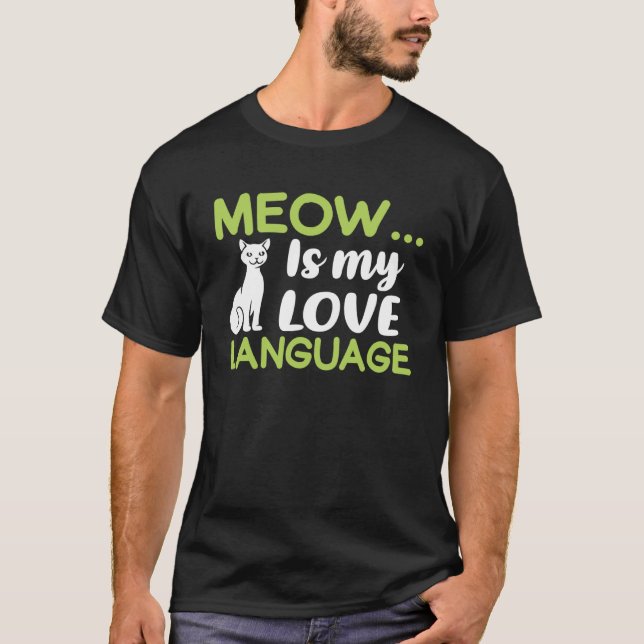Cat Graphic Tees Meow är mitt Kärlek språk T Shirt (Framsida)