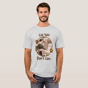 Cat Hair, bry dig inte om Personlig T Shirt
