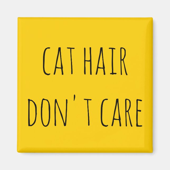 Cat Hair bryr sig inte om Gult Magnet (Framsidan)