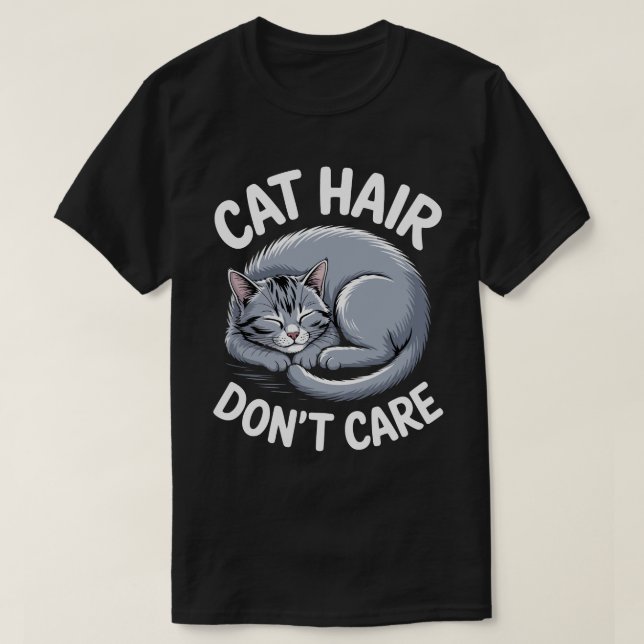 Cat Hair Don’t Care Tee (Design framsida)