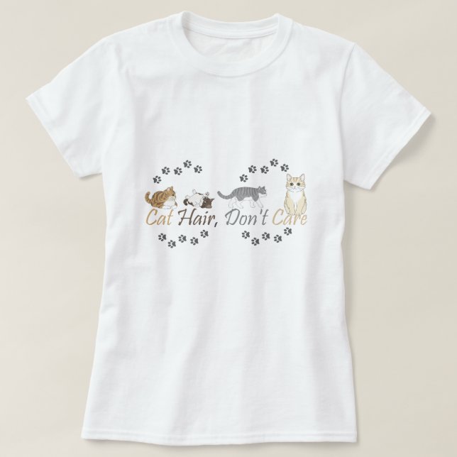 Cat Hair, Don't Care T-shirt (Design framsida)