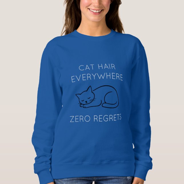 Cat hair everywhere zero regrets t shirt (Framsida)