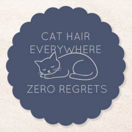 Cat hair everywhere zero regrets underlägg papper