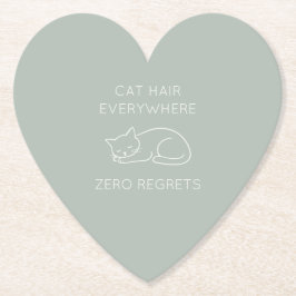 Cat hair everywhere zero regrets underlägg papper