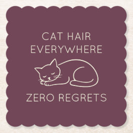 Cat hair everywhere zero regrets underlägg papper