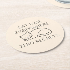 Cat hair everywhere zero regrets underlägg papper rund