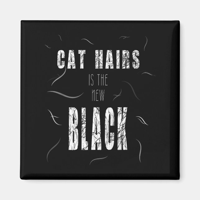 Cat Hair Is The New Black Funny  Magnet (Framsidan)