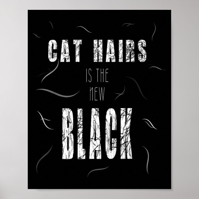Cat Hair Is The New Black Funny  Poster (Framsidan)