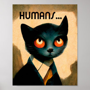 Cat Hates Humans Humoristisk konst för Cat Lover Poster