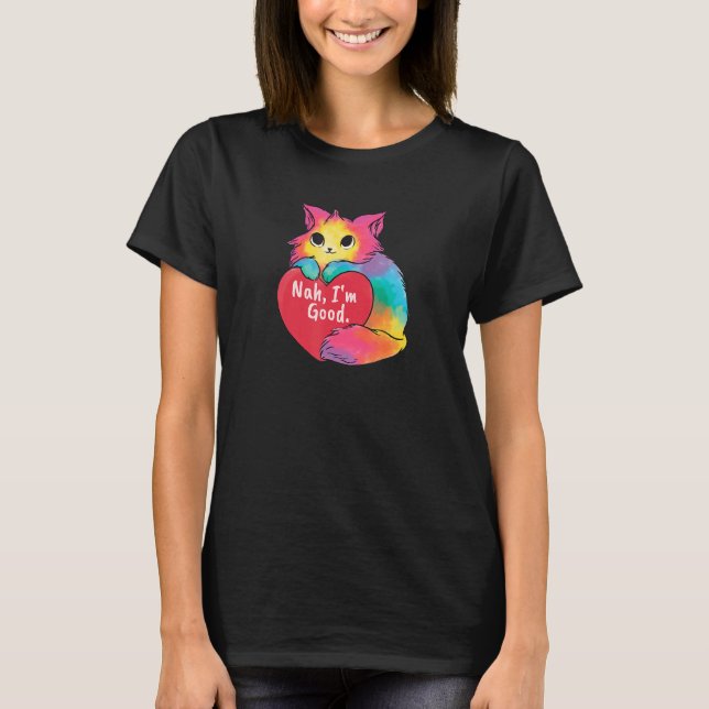 Cat Heart NO Im Bra Anti Valentines day Single A T Shirt (Framsida)