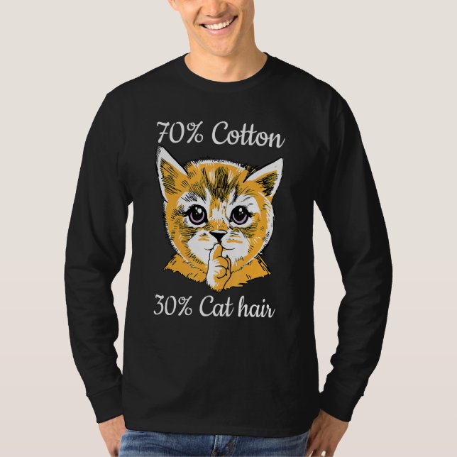 Cat I 70 Cotton 30 Cat Hair I   Cat   T Shirt (Framsida)