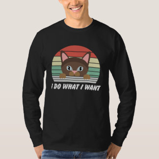 Cat I do what I want Cat T Shirt