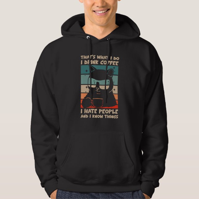 Cat I Drink Coffee I Hate People Hoodie (Framsida)