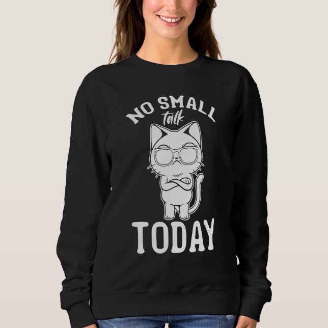 Cat  I No Small Talk Today I  Cat Meme 1 T Shirt (Framsida)