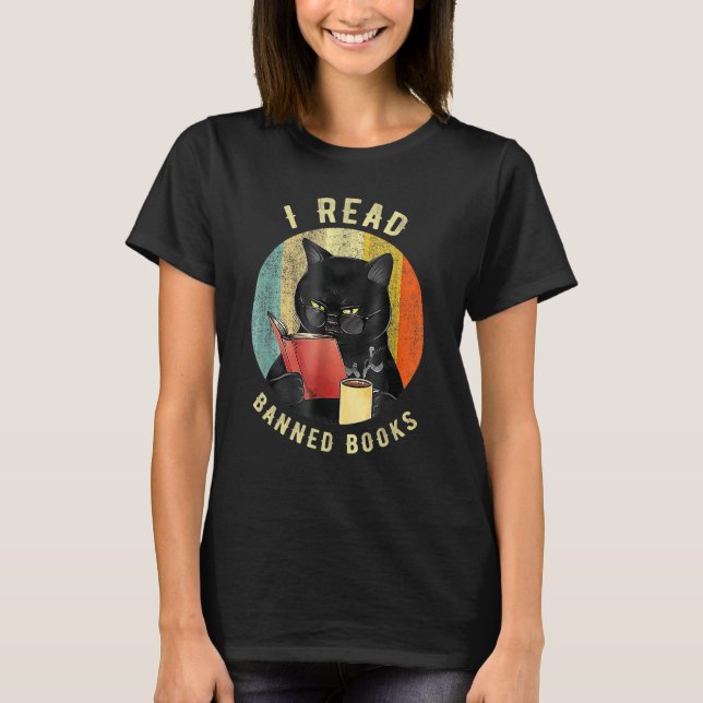 Cat I Read Banned Books Bookworms Loves Reading Bo T Shirt (Framsida)