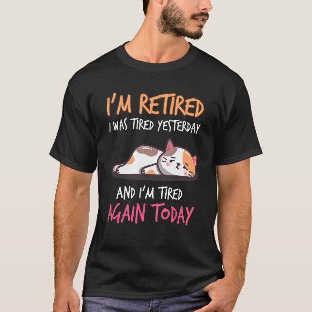 Cat Im har tröttnat i går och jag är trött T Shirt (Framsida)