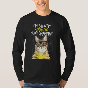 Cat Im korrigerar tyst din grammatik T Shirt