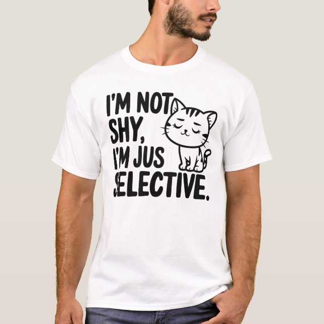 Cat I'm Not Shy I'm Just Selective T Shirt (Framsida)