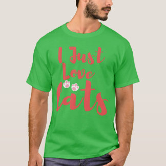 Cat jag bara kärlek-katter roliga t shirt