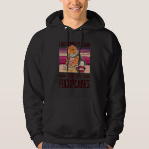 Cat jag har just bakat några Fucupcakes 1 Hoodie
