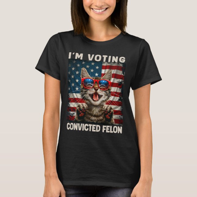 Cat jag röstar dömd Felon T Shirt (Framsida)
