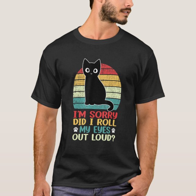 Cat Kitten Did I Roll My Eyes Out Loud Retro Vinta T Shirt (Framsida)