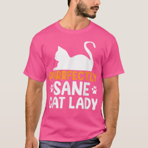 Cat Lover-gåvor direkt Sane Cat Dam Funny T Shirt