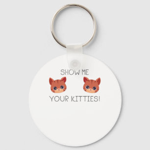 Cat Lover Gift visa mig din Kattunge-fina mikrofon Nyckelring