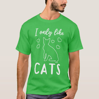 Cat Lover House Cat Lover Jag gillar bara katter C T Shirt