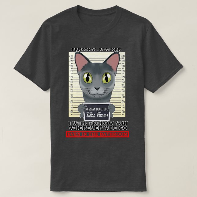 Cat Lover I Personal Stalker I Russian Blue Cat  T Shirt (Design framsida)