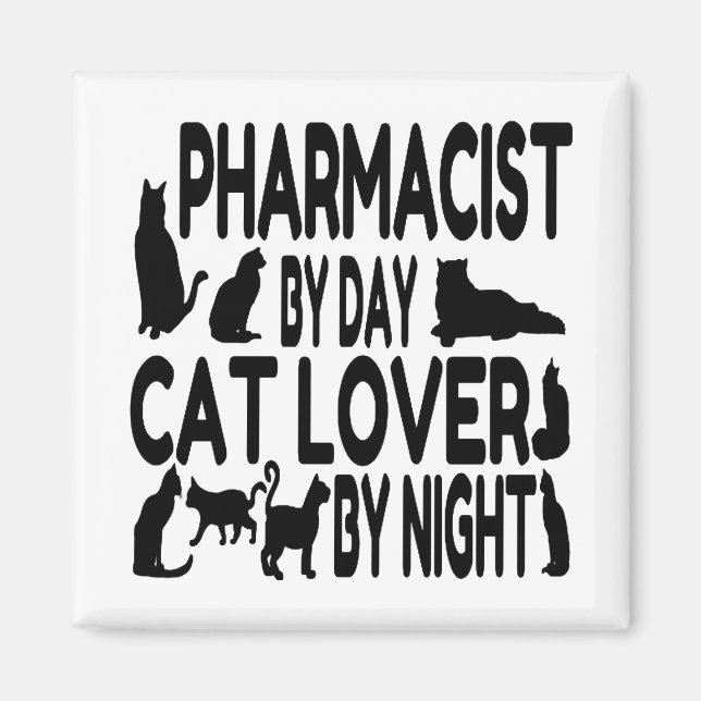 Cat Lover Pharmacist Magnet (Framsidan)