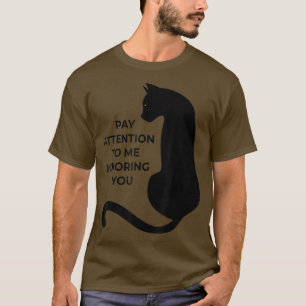 Cat Lovers Betalar uppmärksamhet för att jag ignor T Shirt