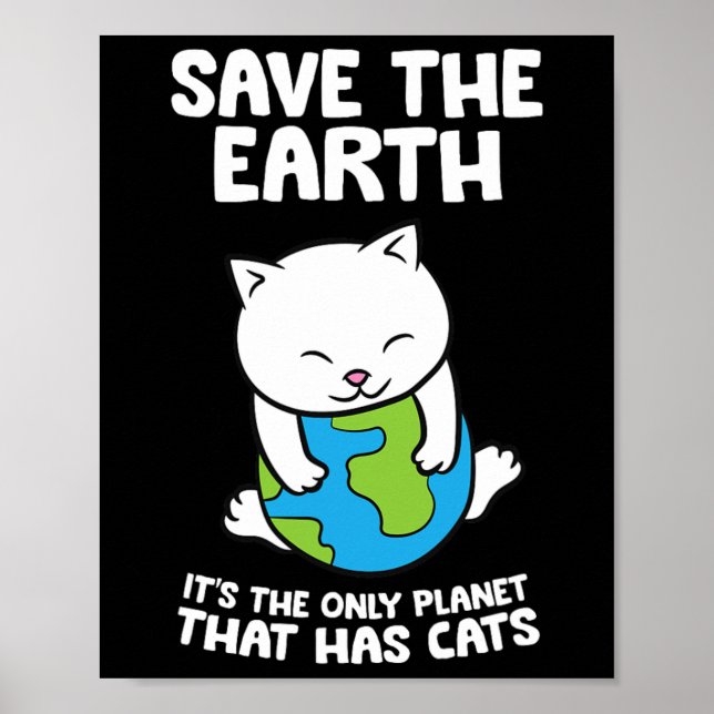Cat Lovers Spara Earth, det är den enda planeten s Poster (Framsidan)