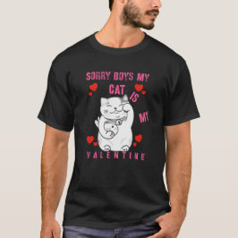 Cat Lovers Valentine Sorry Boys  T Shirt