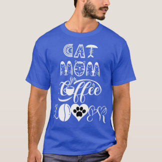 Cat mamma kaffe älskare Cat Design 16 T Shirt