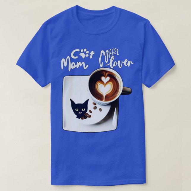 Cat mamma kaffe älskare Cat Design 7 T Shirt (Design framsida)