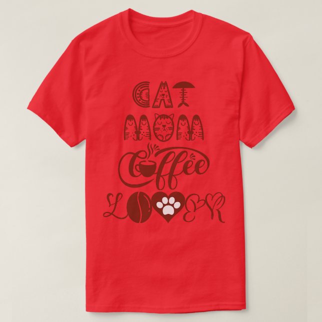 Cat mamma kaffe älskare Cat Design 9 T Shirt (Design framsida)