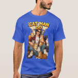 Cat Man Do  T Shirt<br><div class="desc">Cat Man Do (a man with a bunch of cats)</div>