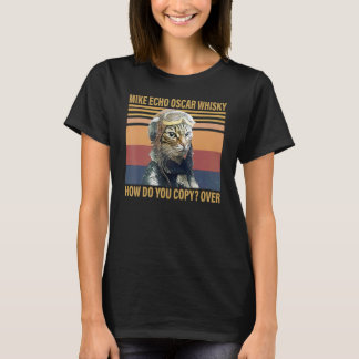 Cat Mike Echo Oscar Whisky Hur kopierar du över os T Shirt
