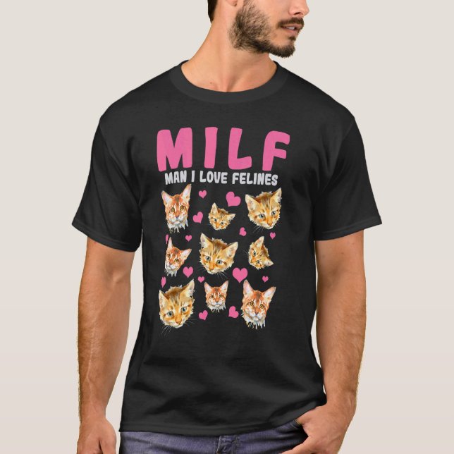 Cat Milf Man I Kärlek Kattdjuren T Shirt (Framsida)