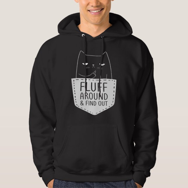 Cat Mom  Fluff Around & Find Out Cat Dad Kitten Po Hoodie (Framsida)