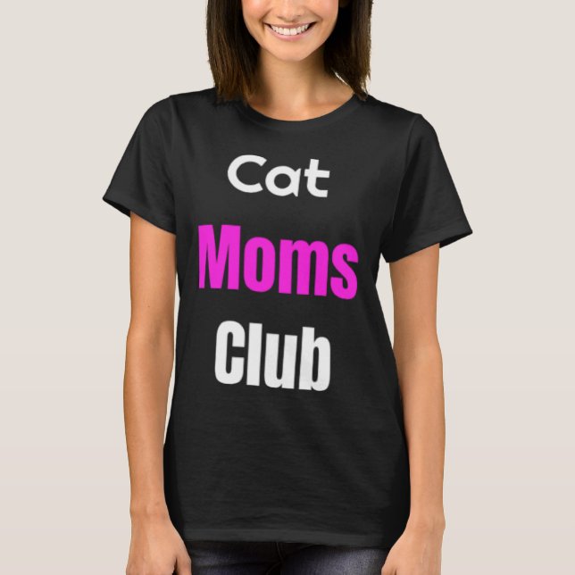 Cat Moms Club T Shirt (Framsida)