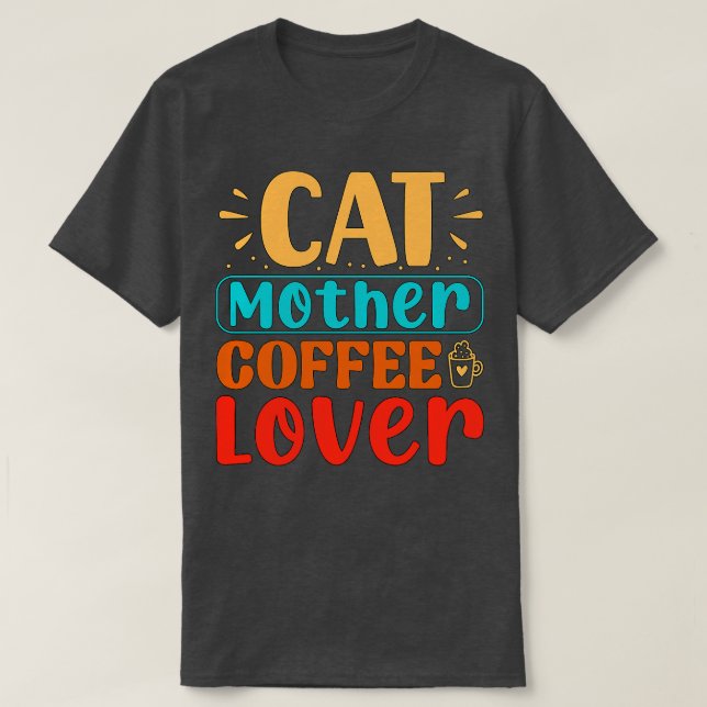 Cat Mor Coffee Älskare Funny Cat T Shirt (Design framsida)