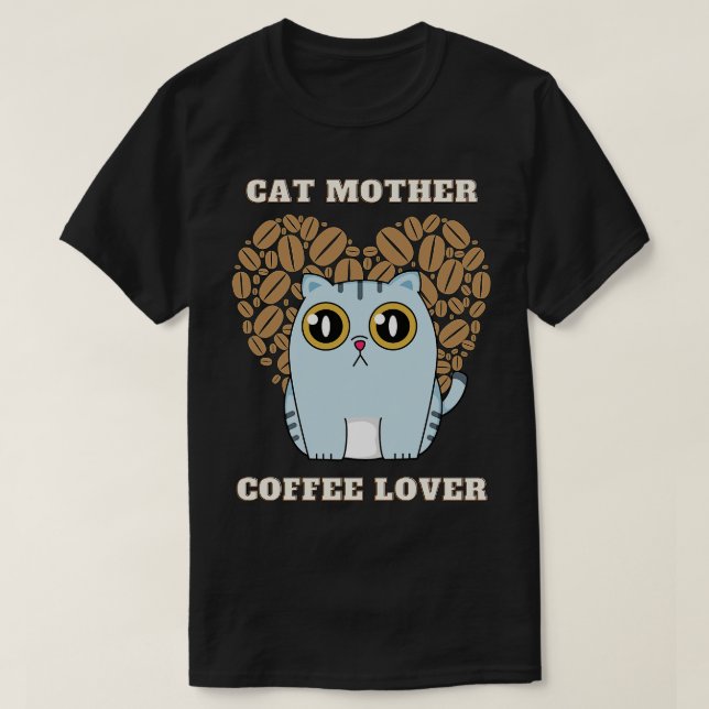 Cat mor kaffe älskare 211 t shirt (Design framsida)