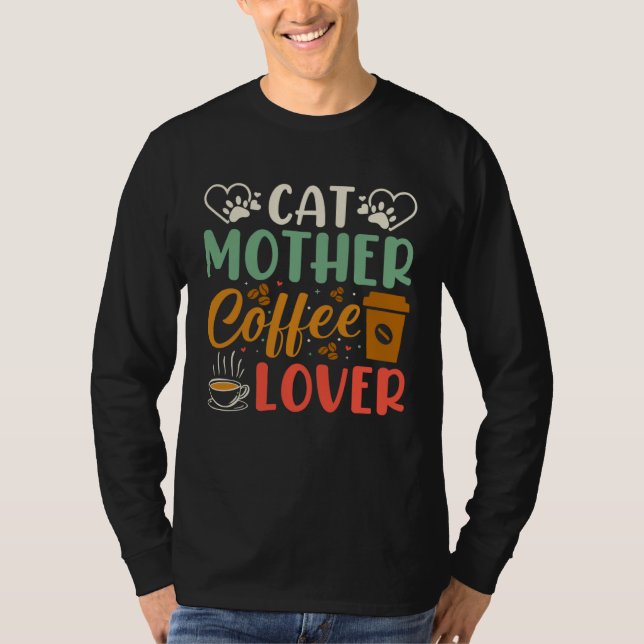 Cat Mother Coffee  Coffee Drinker Kitty Cat Mom Ba T Shirt (Framsida)